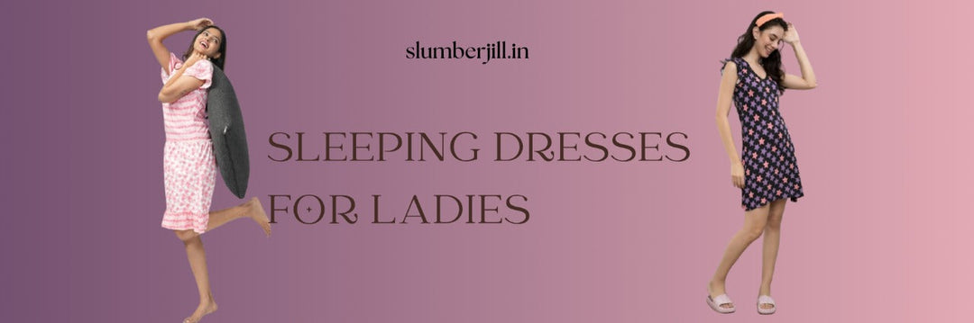Sleeping dress for ladies