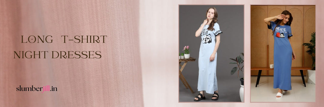 5 Reasons Why Long T-Shirt Night Dresses Are Perfect for Summer Nights